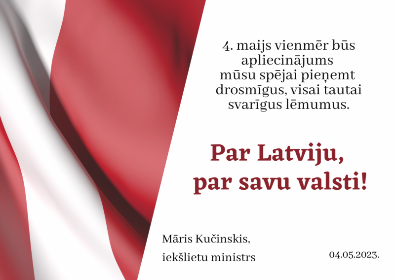 4.maija apsveikums no iekšlietu ministra Māra Kučinska