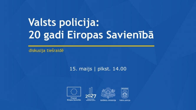 Valsts policija: 20 gadi Eiropas Savienībā