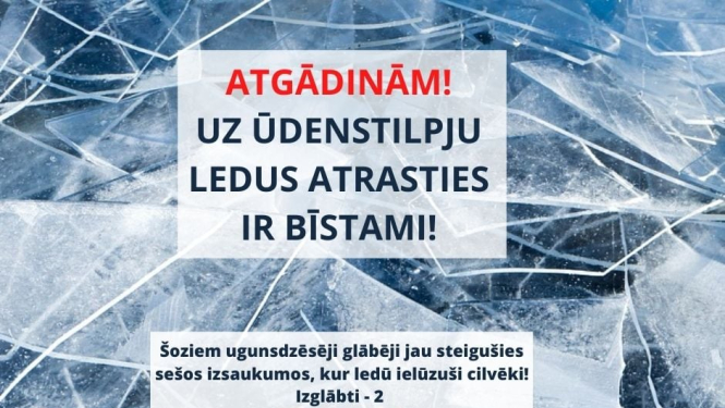 VUGD atgādina, ka uz ledus atrasties ir bīstami