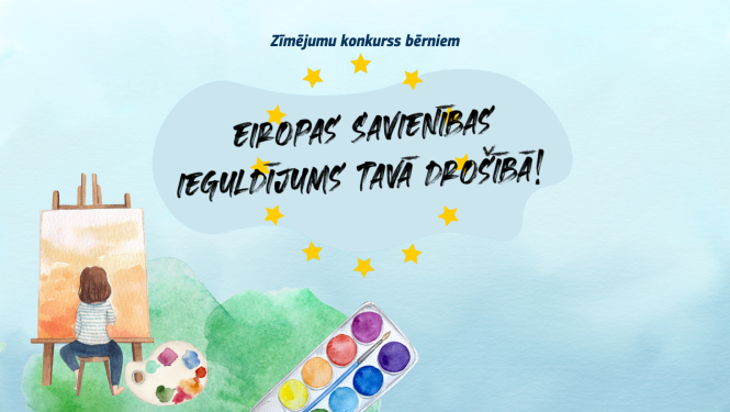 Konkursa “Eiropas Savienības ieguldījums Tavā drošībā!” plakāts